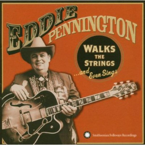Eddie Pennington: Walks The Strings and Even Sings  [ CD ]