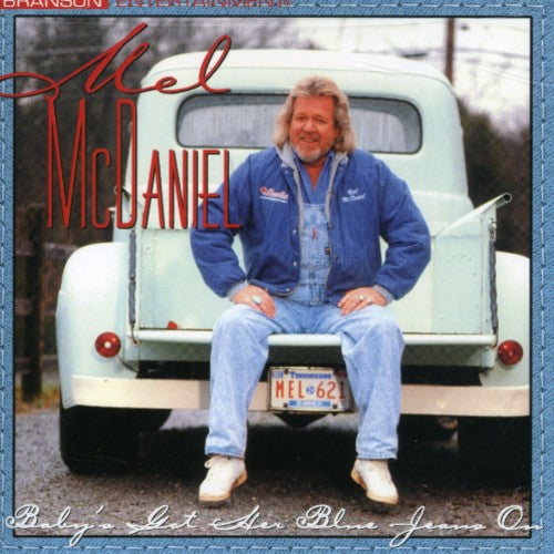 Mel McDaniel: Baby's Got Her Blue Jeans on  [ CD ]
