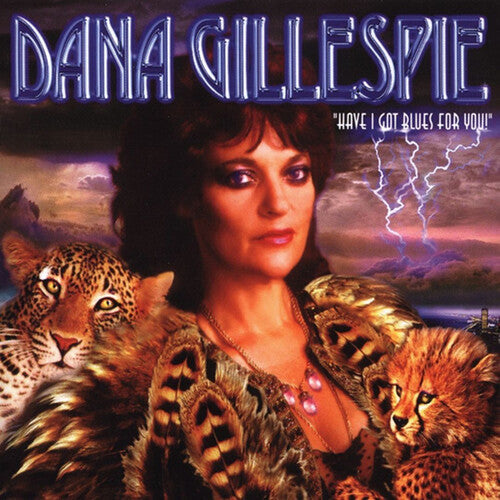 Dana Gillespie: Have I Got Blues for You  [ CD ]