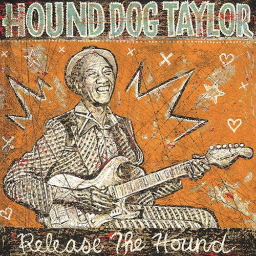 Hound Dog Taylor: Release the Hound  [ CD ]