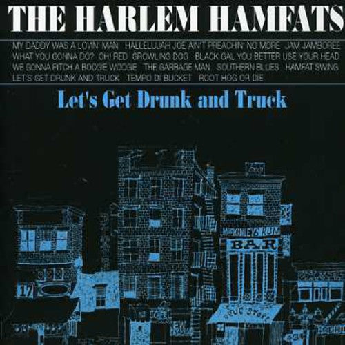 Harlem Hamfats: Let's Get Drunk & Truck  [ CD ]