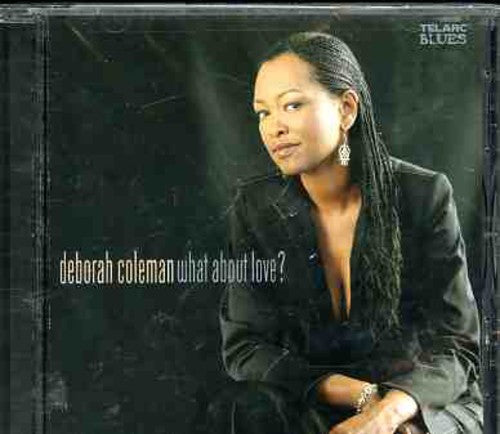 Deborah Coleman: What About Love?  [ CD ]