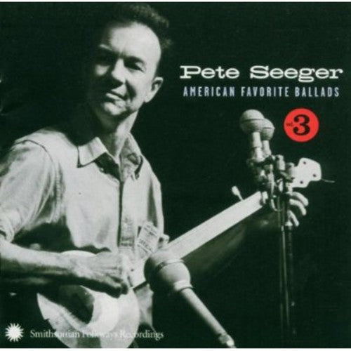 Pete Seeger: American Favorite Ballads, Vol. 3  [ CD ]