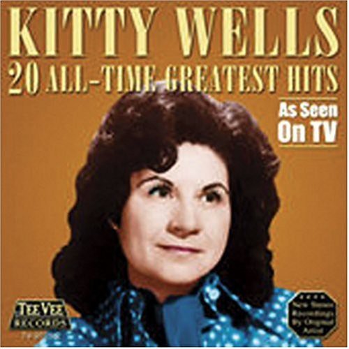Kitty Wells: 20 All Time Greatest Hits  [ CD ]