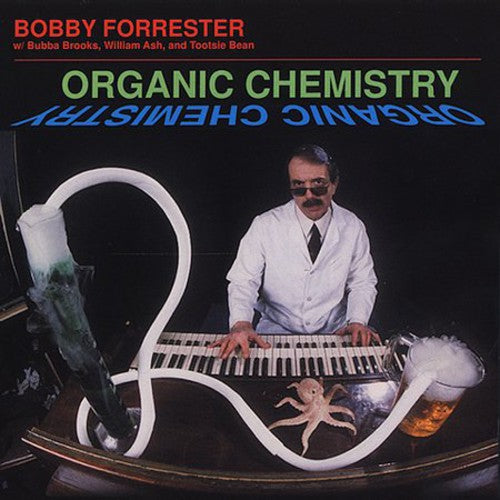 Bobby Forrester: Organic Chemistry - CD