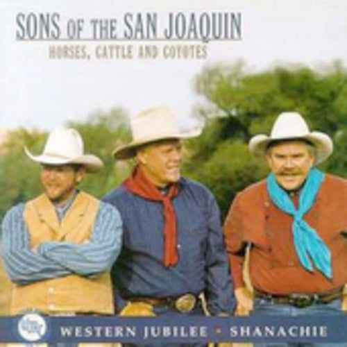 Sons of the San Joaquin: Horses, Cowboys and Coyotes  [ CD ]