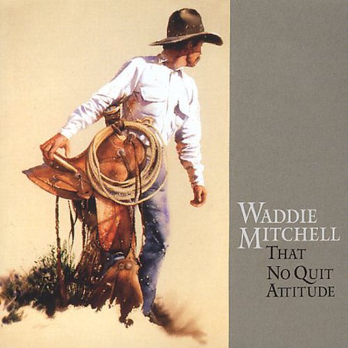 Waddie Mitchell: That No Quit Attitude  [ CD ]