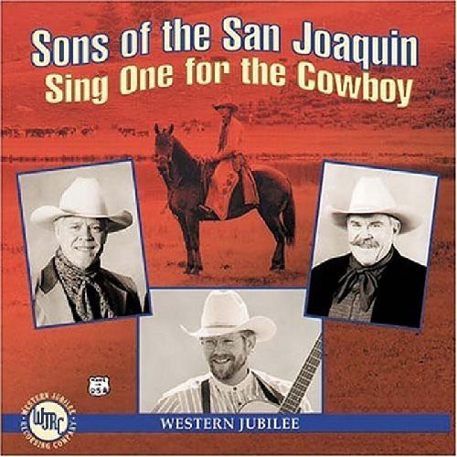 Sons of the San Joaquin: Sing One for the Cowboy  [ CD ]