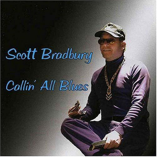 Scott Bradbury: Callin All Blues  [ CD ]