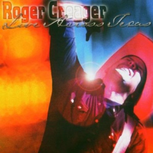 Roger Creager: Live Across Texas  [ CD ]