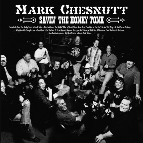 Mark Chesnutt: Savin' The Honky Tonk  [ CD ]