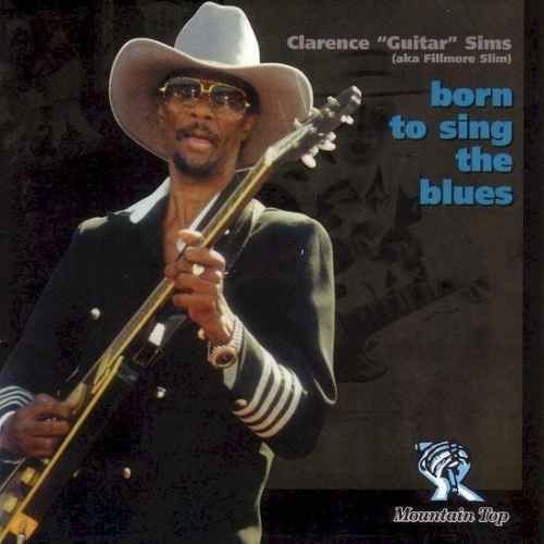 Clarence "Guitar" Sims: Born to Sing the Blues  [ CD ]