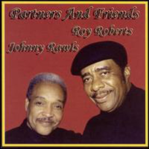 Roberts, Roy/ Rawls, Johnny: Partners & Friends  [ CD ]