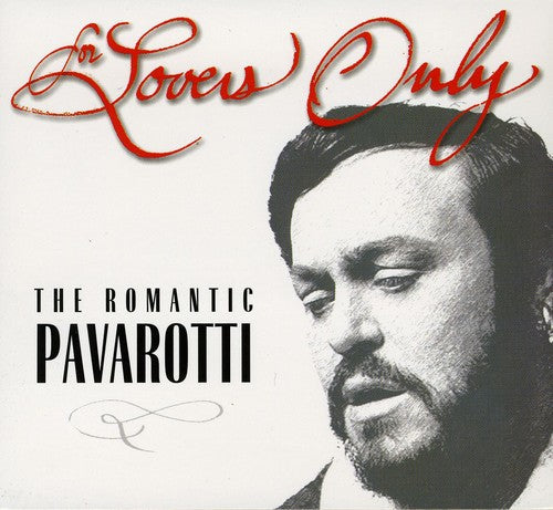 Luciano Pavarotti: For Lovers Only: The Romantic Pavarotti  [ CD ]