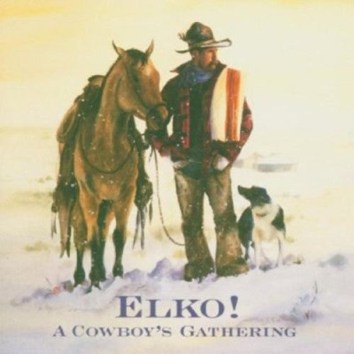 Various Artists: Elko! A Cowboys Gathering  [ CD ]