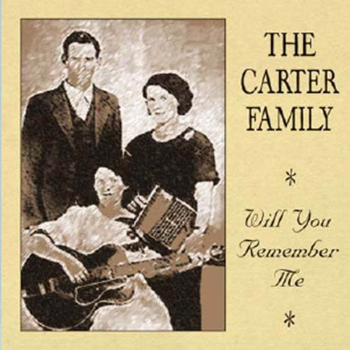 The Carter Family: Will You Remember Me  [ CD ]