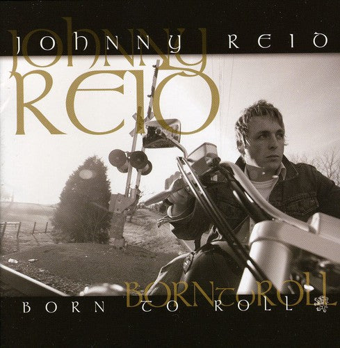Johnny Reid: Born to Roll  [ CD ]