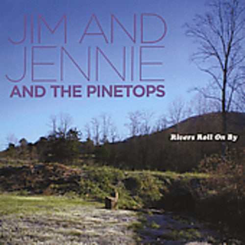 Jim & Jennie: Rivers Roll on By  [ CD ]