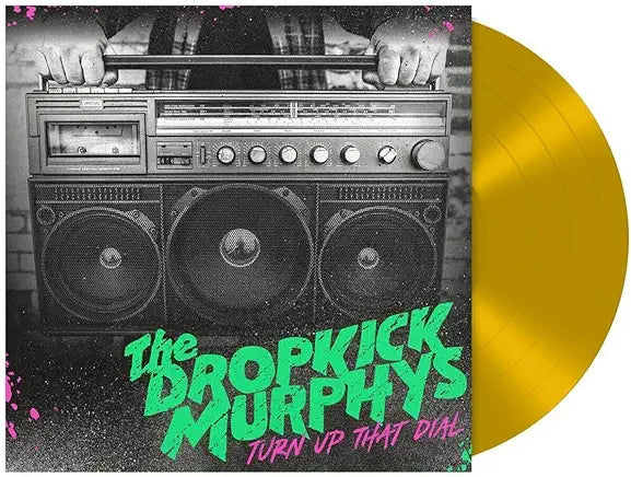 Dropkick Murphys- Turn Up That Dial [Gold Vinyl] (UK Import) - LP