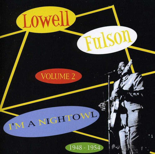 Lowell Fulson: I'm A Night Owl, Vol. 2  [ CD ]