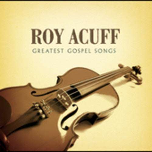 Roy Acuff: Greatest Gospel Songs  [ CD ]