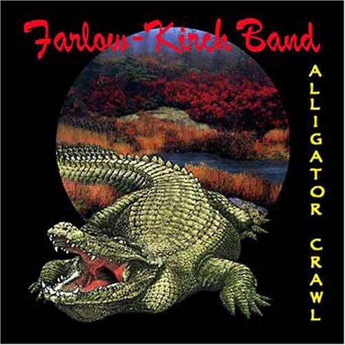 Farlow-Kirch Band: Alligator Crawl  [ CD ]