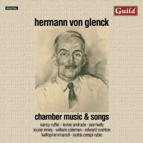 Von Glenck, Hermann: Chamber Music & Songs  [ CD ]