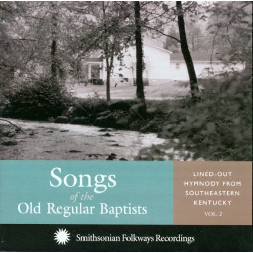 Various Artists: Songs Of The Old Regular Baptists  [ CD ]