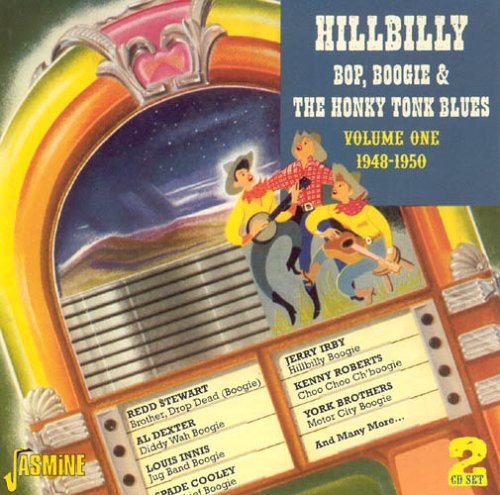 Various Artists: Hillbilly Bop, Boogie and The Honky Tonk Blues, Vol. 1: 1948-1950  [ CD ]