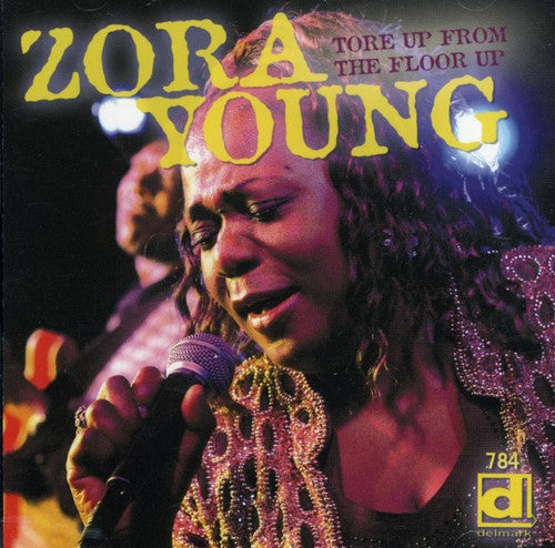 Zora Young: Tore Up from the Floor Up  [ CD ]