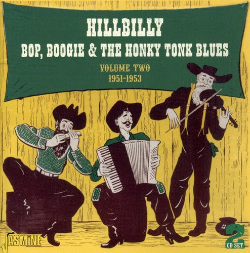Hillbilly Bop Boogie & the Honky Tonk Blues: Vol. 2-1951-53-Hillbilly Bop Boogie & the Honky to  [ CD ]