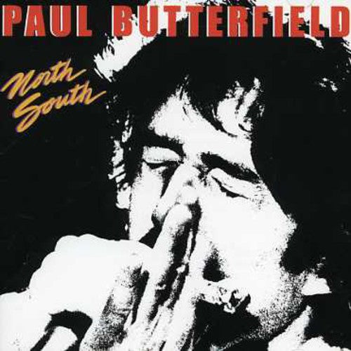 Paul Butterfield: North South  [ CD ]
