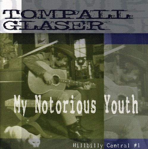 Tompall Glaser: My Notorious Youth: Hillbilly Central #1  [ CD ]