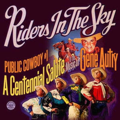 Riders in the Sky: Public Cowboy #1: A Centennial Salute To The Music Of Gene Autry  [ CD ]