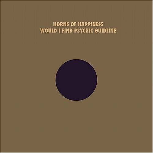 The Horns Of Happiness: Would I Find Your Psychic Guideline [ LP ]