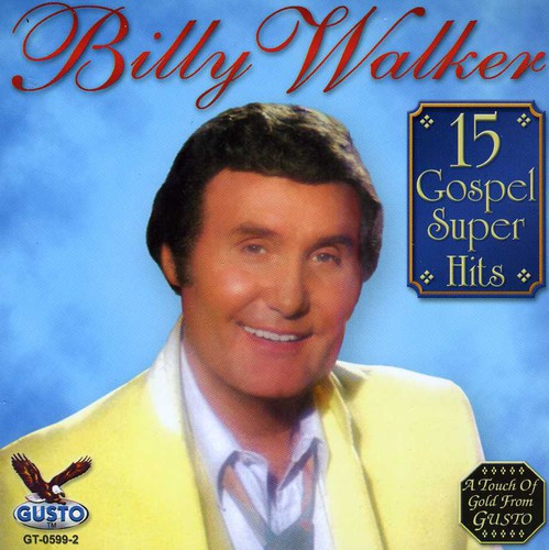 Billy Walker: 15 Gospel Super Hits  [ CD ]