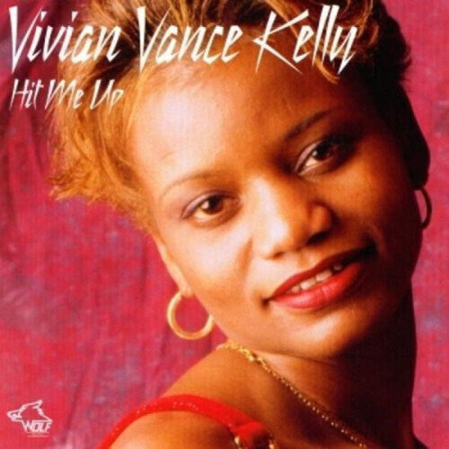 Vivian Vance Kelly: Hit Me Up  [ CD ]