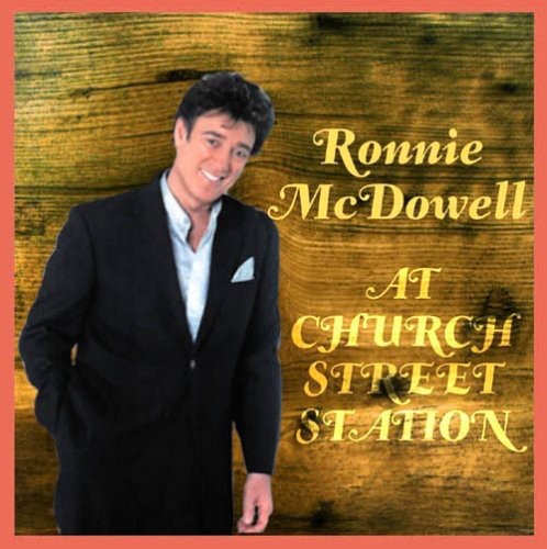 Ronnie McDowell: At Church Street Station  [ CD ]