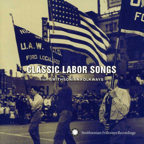 Various Artists: Classic Labor Songs From Smithsonian Flokways  [ CD ]