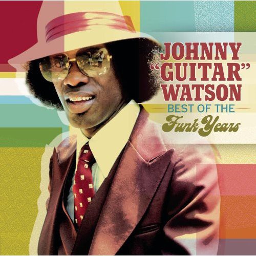Johnny Watson Guitar: Best of the Funk Years  [ CD ]