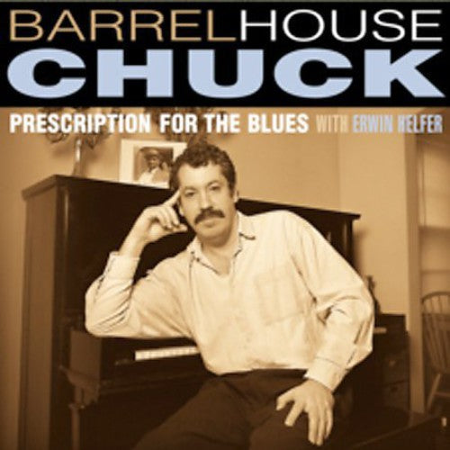 Barrelhouse Chuck: Prescription for the Blues  [ CD ]