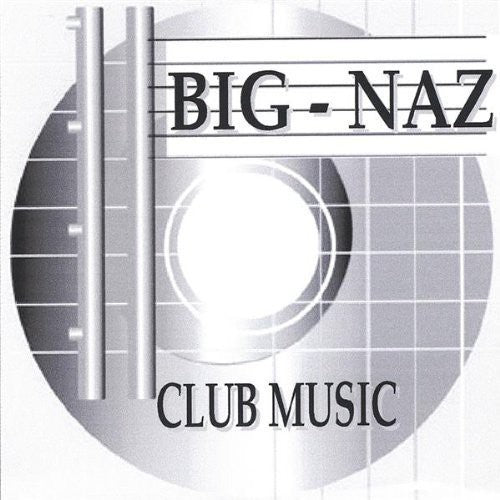 Big-Naz: Club Muzic  [ CD ]