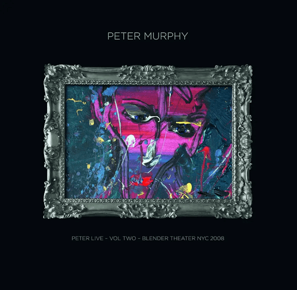 Peter Murphy- Peter Live, Vol. 2: Blender Theatre NYC 2008 - LP