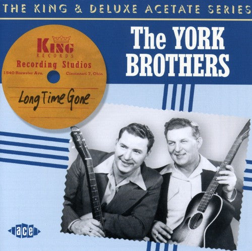 The York Brothers: Long Time Gone  [ CD ]