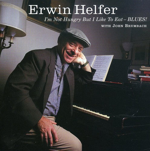Erwin Helfer: I'm Not Hungry But I Like to Eat Blues  [ CD ]