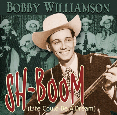 Bobby Williamson: Sh-Boom (Life Could Be a Dream)  [ CD ]