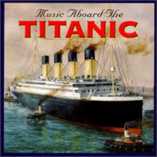 Various Artists: Music Aboard Titanic / Various  [ CD ]