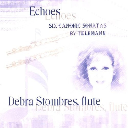 Debra Stombres: Echoes-Telemann Canonic Sonatas  [ CD ]