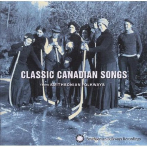 Various Artists: Classic Canadian Songs from Smithsonian Folkways  [ CD ]