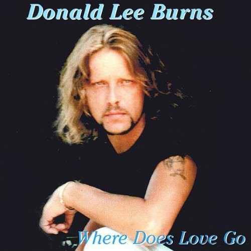 Donald Lee Burns: Where Does Love Go  [ CD ]